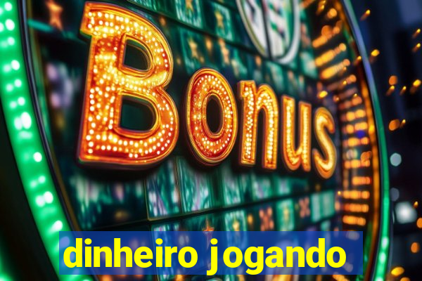 dinheiro jogando