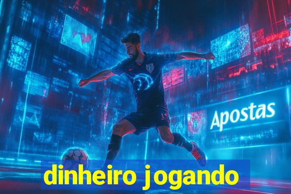 dinheiro jogando