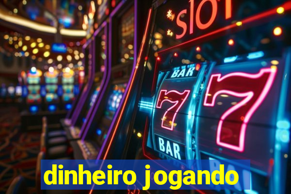 dinheiro jogando