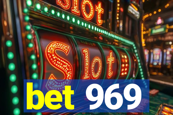 bet 969