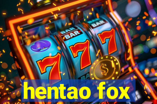 hentao fox