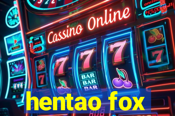 hentao fox