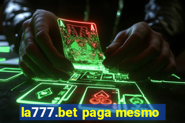 la777.bet paga mesmo