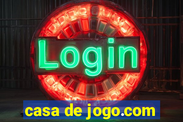 casa de jogo.com