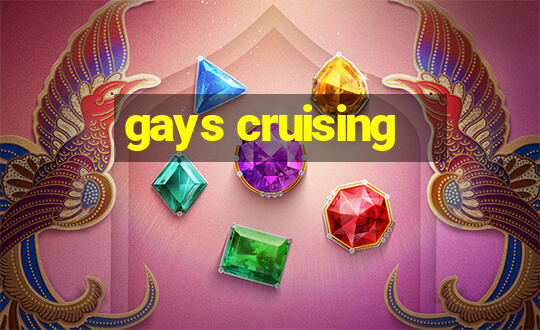 gays cruising