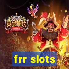 frr slots