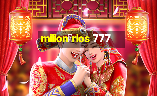 milion谩rios 777