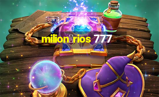 milion谩rios 777