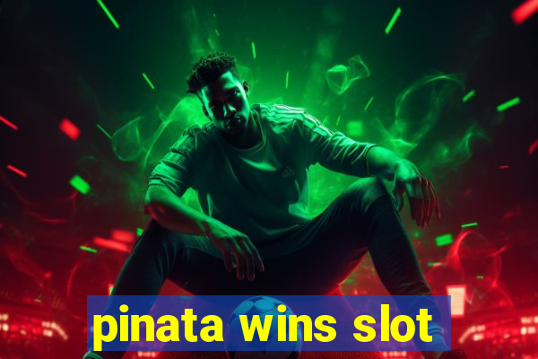 pinata wins slot