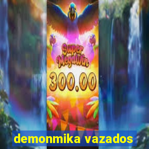 demonmika vazados