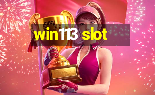 win113 slot