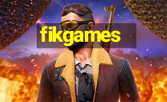 fikgames