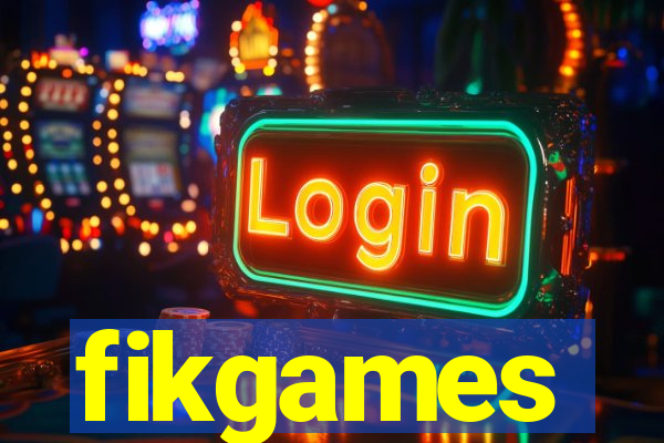 fikgames