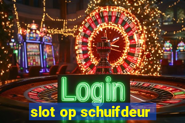 slot op schuifdeur