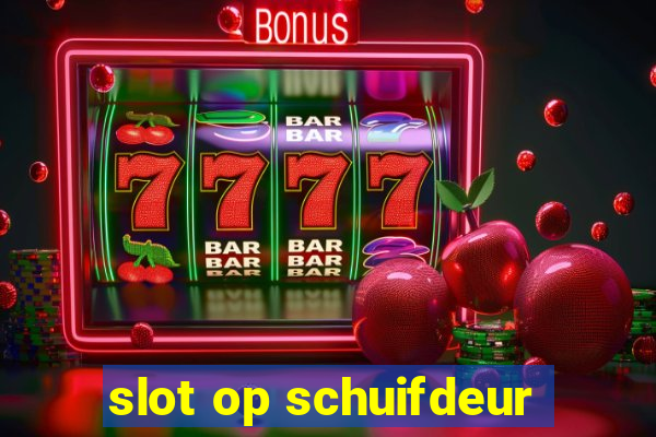 slot op schuifdeur