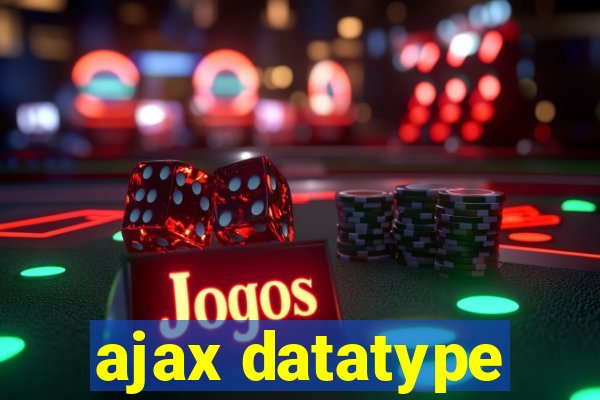 ajax datatype