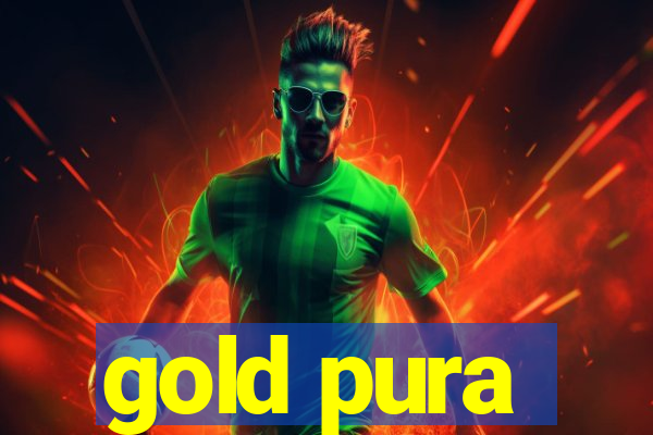 gold pura