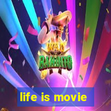 life is movie