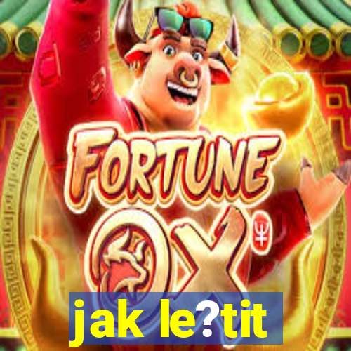 jak le?tit