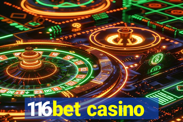 116bet casino