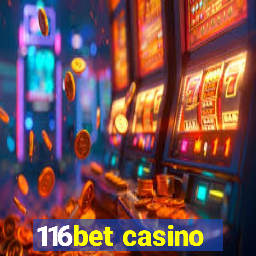 116bet casino