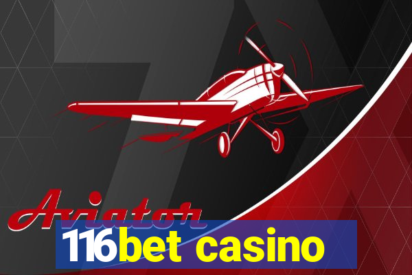 116bet casino