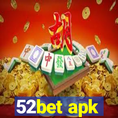 52bet apk