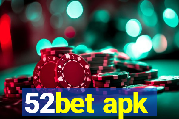 52bet apk