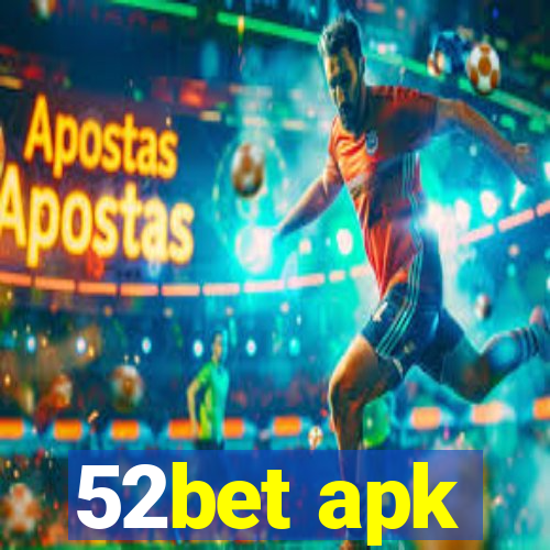 52bet apk