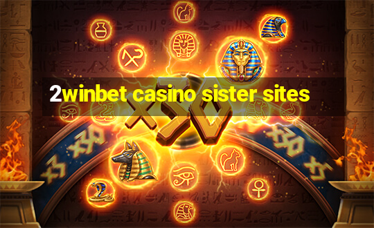 2winbet casino sister sites