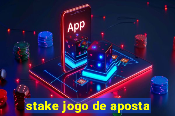 stake jogo de aposta