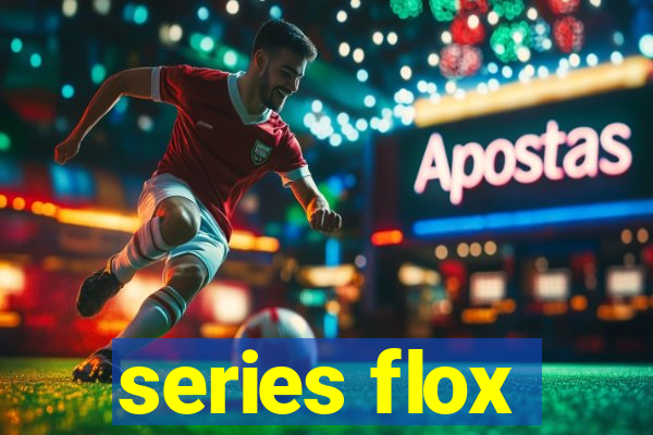 series flox