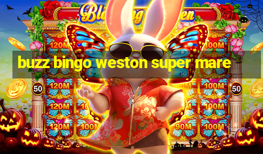 buzz bingo weston super mare