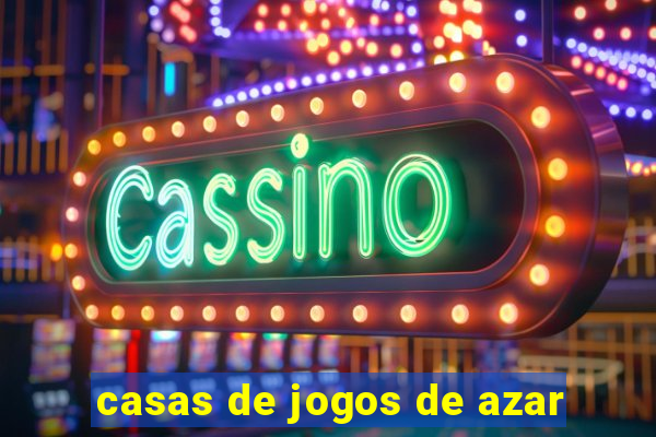 casas de jogos de azar