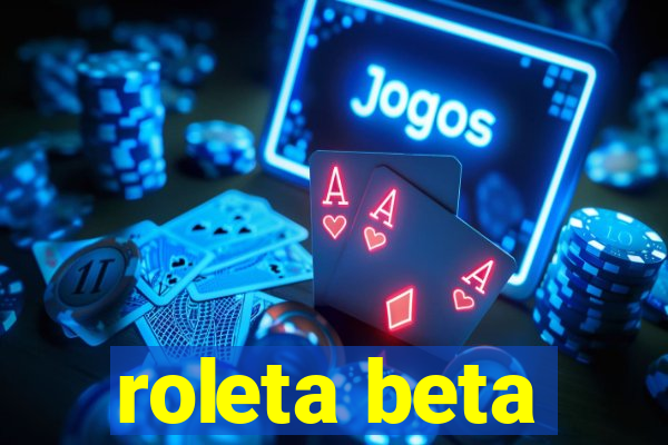 roleta beta