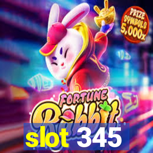 slot 345