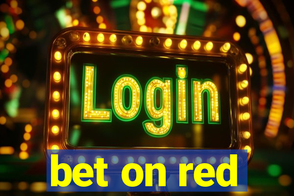 bet on red