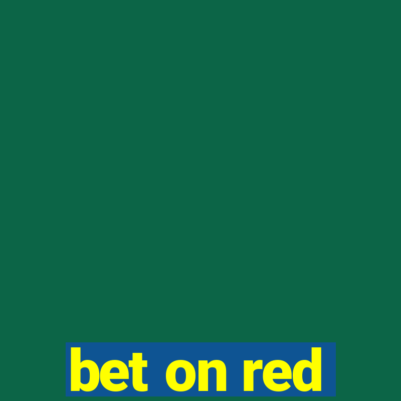 bet on red