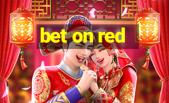 bet on red