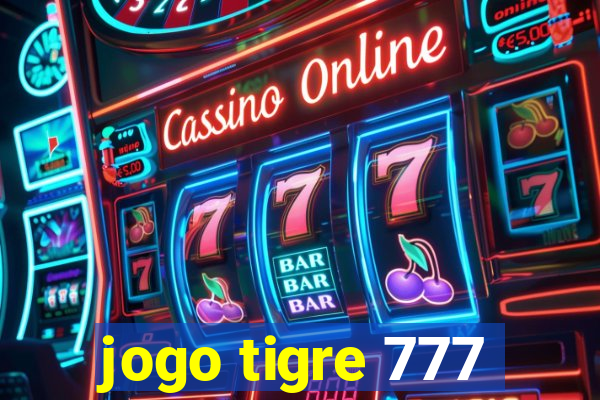 jogo tigre 777