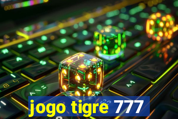 jogo tigre 777