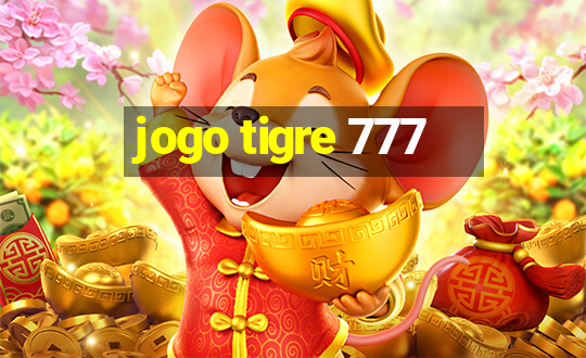 jogo tigre 777