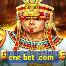 cnc bet .com