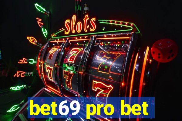 bet69 pro bet