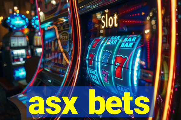 asx bets