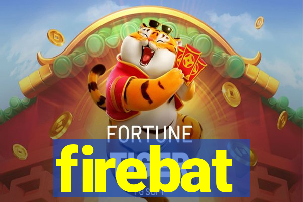 firebat