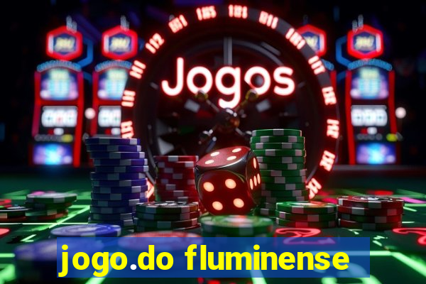 jogo.do fluminense