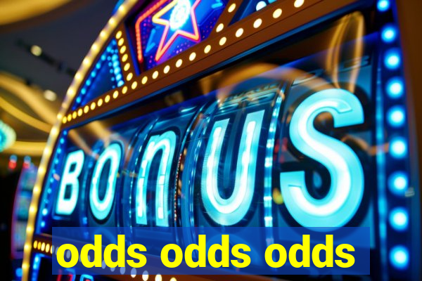 odds odds odds