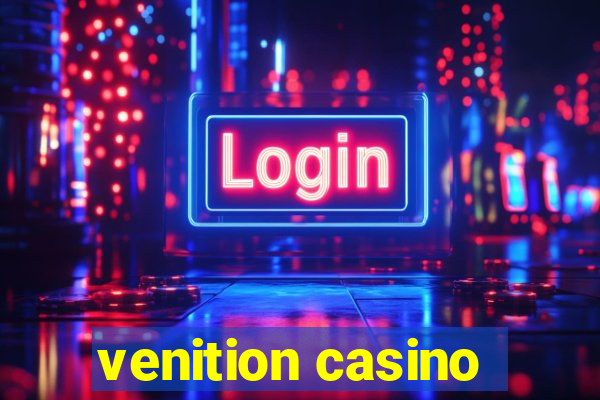 venition casino