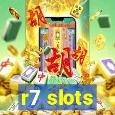 r7 slots